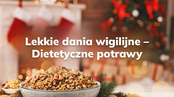 Lekkie dania wigilijne - Dietetyczne potrawy 