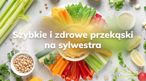 Szybkie i zdrowe przekąski na sylwestra