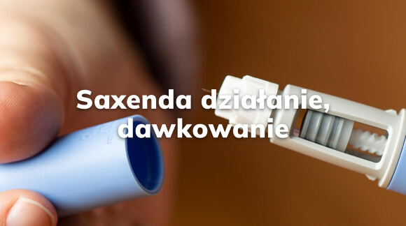 Saxenda - działanie, dawkowanie