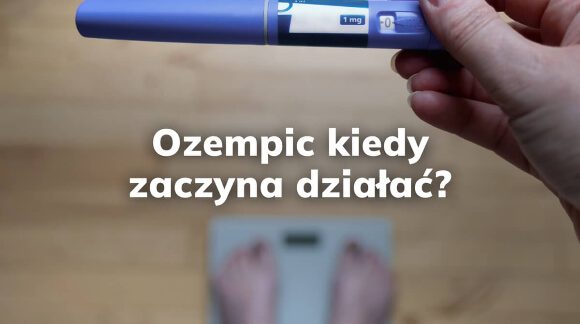 Ozempic kiedy zaczyna działać?