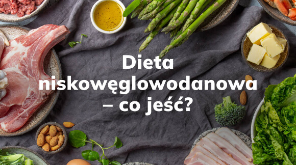 Dieta niskowęglowodanowa co jeść?