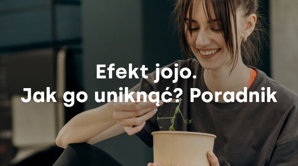 Efekt jojo. Jak go uniknąć? Poradnik 