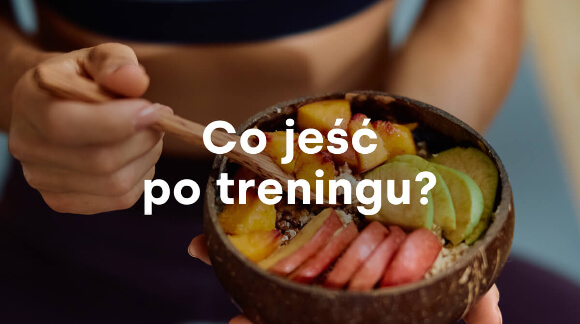 Co jeść po treningu?